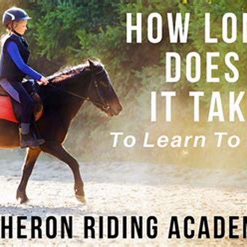 How long does it take to learn to ride horse?